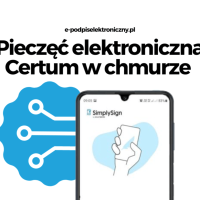 Pieczęć elektroniczna Certum w chmurze